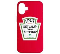 J'Ai mis du Ketchup sur Mon drôle de Cadeau à Base de tomates Coque pour iPhone 16 Plus