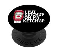 J'Ai mis du Ketchup sur Mon Ketchup, C'est drôle PopSockets PopGrip Adhésif