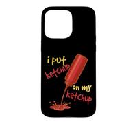 J'Ai mis du Ketchup sur Mon Ketchup | Funny Tomato Lovers pour Hommes et Femmes Coque pour iPhone 15 Pro Max