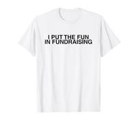J'Ai mis Le Fun dans la Collecte de Fonds Funny Finance Meme Fundraise T-Shirt