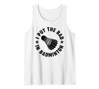 J'Ai mis Le Mauvais côté du Badminton Débardeur