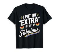 J'Ai mis Le supplément dans Extra Fabulous T-Shirt Graphique avec Valeur