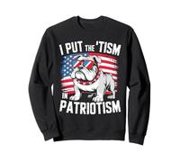 J'Ai mis Le tisme dans Le patriotisme | English Bulldog Sweatshirt