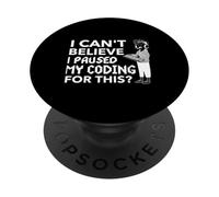 J'Ai mis Mon Code en Pause pour ça Drôle PopSockets PopGrip Adhésif