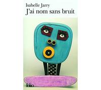 J'ai nom sans bruit
