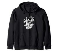 J'Ai Obtenu Mon diplôme, Puis-Je Aller au lit Maintenant ? Graduation Amusante Sweat à Capuche