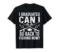 J'ai obtenu mon diplôme : puis-je retourner à la pêche maintenant ? Classe amusante de 2025 T-Shirt