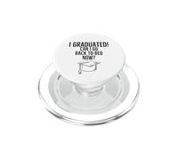 J'Ai Obtenu Mon diplôme, Puis-Je Retourner au lit ? Funny School Graduation PopSockets PopGrip pour MagSafe
