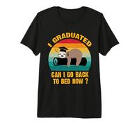 J'Ai Obtenu Mon diplôme, Puis-Je Retourner au lit Maintenant, C'est drôle ? T-Shirt Haut de Gamme