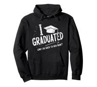 J'Ai Obtenu Mon diplôme, Puis-Je Retourner au lit Maintenant ? Sweat à Capuche