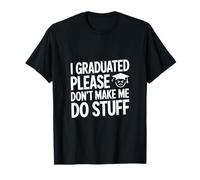 J'Ai Obtenu Mon diplôme, s'il Vous plaît, ne m'obligez Pas à Faire des T-Shirt