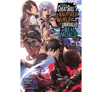 J'ai obtenu une compétence de triche dans un autre monde et je suis devenu imbattable dans le monde réel, aussi, Vol. 3 LN