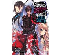 J'ai obtenu une compétence de triche dans un autre monde et je suis devenu incomparable dans le monde réel, Vol. 1 (Light Novel)