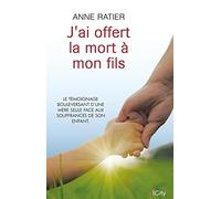 J'ai offert la mort à mon fils