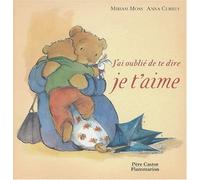 J'ai oublié de te dire je t'aime