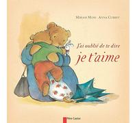 J'ai oublié de te dire je t'aime