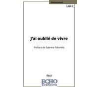 J'ai oublié de vivre