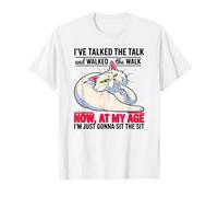 J'Ai parlé de la Conversation et J'Ai marché Maintenant à Mon âge T-Shirt