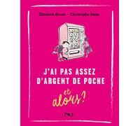 J''ai pas assez d'argent de poche... et alors ?