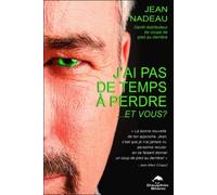 J'ai pas de temps à perdre...et vous ?