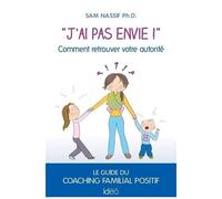 Sam Nassif – J'ai pas envie ! Comment retrouver votre autorité – Broché
