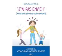 J'ai pas envie! Comment retrouver votre autorité - Sam Nassif - Ideo Eds - broché - Guide