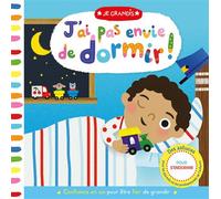 Je grandis - j'ai pas envie de dormir! - livre avec flaps, tirette et roue à tourner - premiers apprentissages - pour les bébés dès 1 an