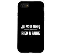 J'Ai Pas Le Temps J'Ai Rien à Faire Replique culte cinéma Coque pour iPhone SE (2020) / 7/8
