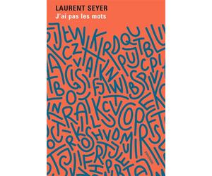 J'ai pas les mots - Laurent Seyer - Finitude - broché - Roman