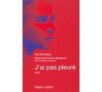 J'ai pas pleuré – Éditions Robert Laffont