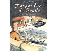 Bruno Heitz – J'ai pas tué de Gaulle : Mais ça a bien failli... – Broché – Bande dessinée