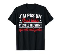 J'ai Pas Un Gros Bide C'est Le Tee Shirt Cadeau Humoristique T-Shirt