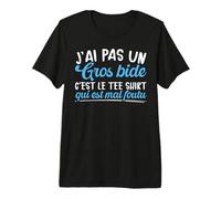 J'Ai Pas Un Gros Bide C'est Le Tee Shirt Cadeau Humoristique T-Shirt Haut de Gamme