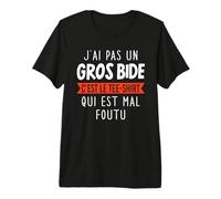 J'Ai Pas Un Gros Bide C'est Le Tee Shirt Qui Est Mal Foutu T-Shirt Haut de Gamme