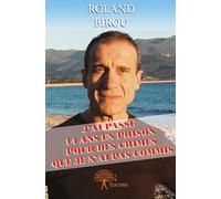 J'ai passé 14 ans en prison pour des crimes que je n'ai pas commis