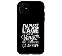 J'ai Passé L'âge De Me Venger Cadeau Humour Drôle Coque pour iPhone 11
