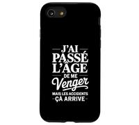 J'ai Passé L'âge De Me Venger Cadeau Humour Drôle Coque pour iPhone SE (2020) / 7 / 8