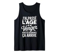 J'ai Passé L'âge De Me Venger Cadeau Humour Drôle Débardeur