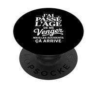 J'ai Passé L'âge De Me Venger Cadeau Humour Drôle PopSockets PopGrip Adhésif