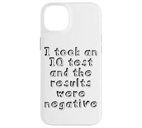 J'Ai passé Un Test de QI et Les résultats étaient négatifs Coque pour iPhone 14 Plus