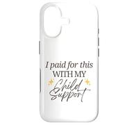 J'Ai payé pour Cela avec ma Pension Alimentaire pour Enfants Funny Baby Mama Love Coque pour iPhone 17