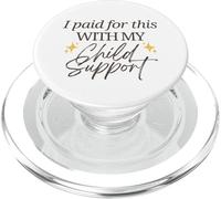 J'Ai payé pour Cela avec ma Pension Alimentaire pour Enfants Funny Baby Mama Love PopSockets PopGrip pour MagSafe