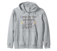 J'Ai payé pour Cela avec ma Pension Alimentaire pour Enfants Funny Baby Mama Love Sweat à Capuche