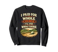 J'Ai payé pour l'ensemble du Cours. Je Vais Utiliser l'ensemble du Cours. Sable Sweatshirt
