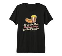 J'Ai payé trop Cher pour Ces Snacks pour Vous Voir Perdre du Sport T-Shirt Haut de Gamme