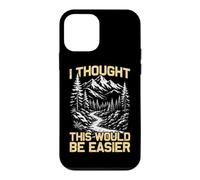 J'Ai pensé Que ce Serait Plus Facile pour Les randonneurs et Les alpinistes Coque pour iPhone 12 Mini