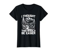 J'Ai pensé Que ce Serait Plus Facile pour Les randonneurs et Les alpinistes T-Shirt Graphique avec Valeur, Femme, Noir, L