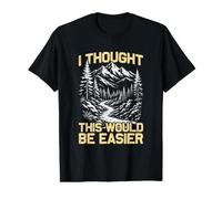 J'Ai pensé Que ce Serait Plus Facile pour Les randonneurs et Les alpinistes T-Shirt Graphique avec Valeur, Homme, Noir, XL