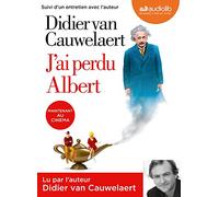 J'ai perdu Albert Didier Van Cauwelaert (Auteur), Didier Van Cauwelaert (Lu par)