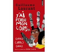 J'ai perdu mon corps - Guillaume Laurant - Points - Poche - Roman
